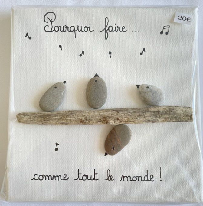 Tableau galets "Pourquoi faire comme tout le monde ?"